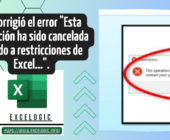 Se corrigiÃ³ el error Â«Esta operaciÃ³n ha sido cancelada debido a restricciones de Excel…Â».