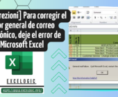 [10 correzioni] Para corregir el error general de correo electrÃ³nico, deje el error de Microsoft Excel