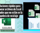 5 soluciones rÃ¡pidas para recuperar archivos de Excel eliminados que no estÃ¡n en la papelera de reciclaje