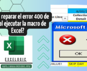 Â¿CÃ³mo reparar el error 400 de VBA al ejecutar la macro de Excel?