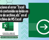 Solucione el error Â«Excel encontrÃ³ contenido no leÃ­do en nombre de archivo.xlsÂ» en el archivo de MS Excel